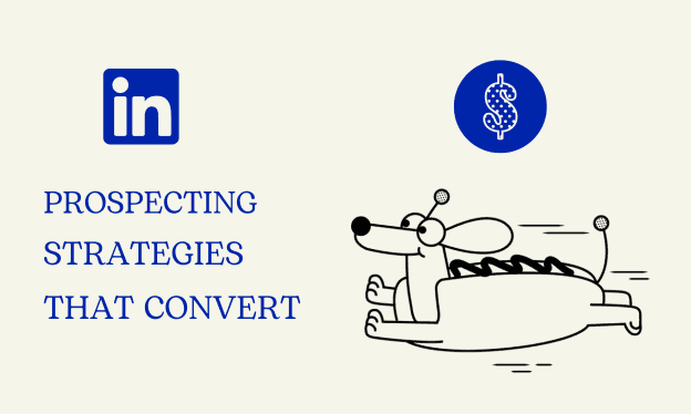 LinkedIn Prospecting Strategies: Complete Guide to High-Converting Connection Requests