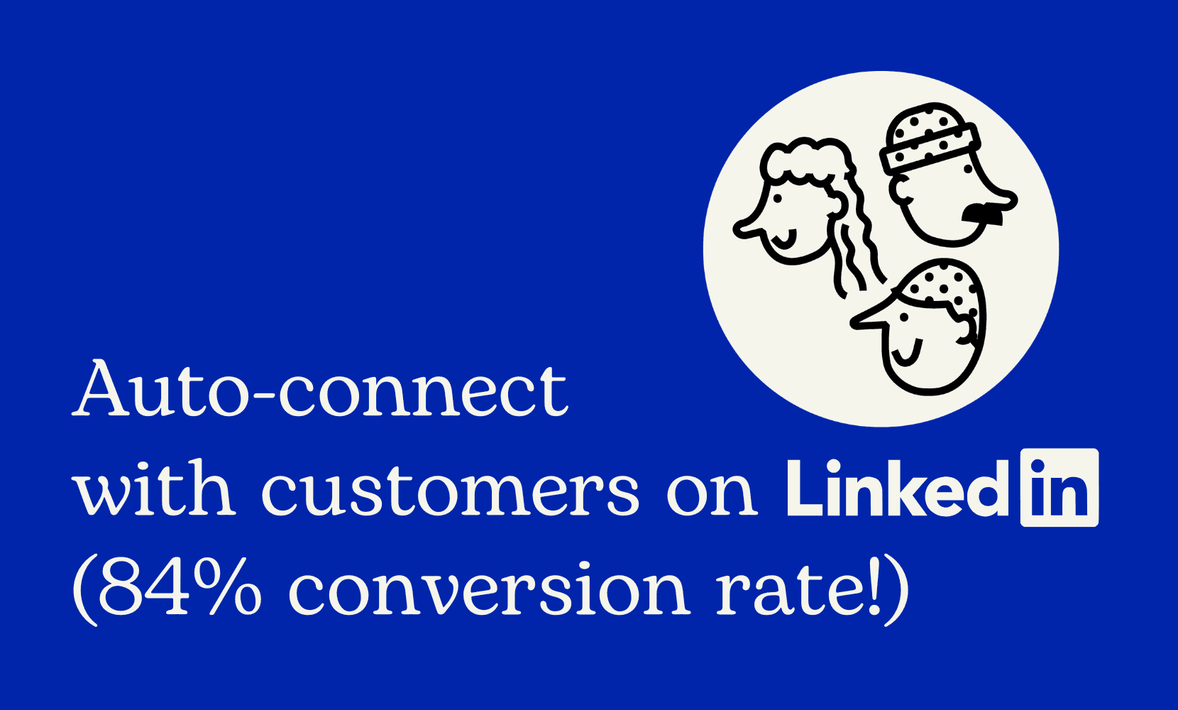 Automatically Connect with Every Customer on LinkedIn (84% Acceptance Rate)