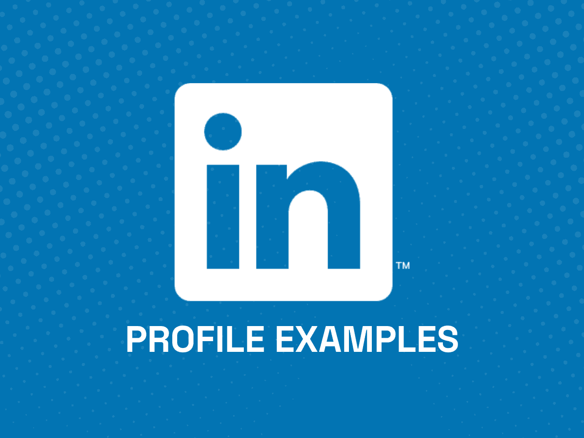 LinkedIn Profile Examples: Profile Optimization 101