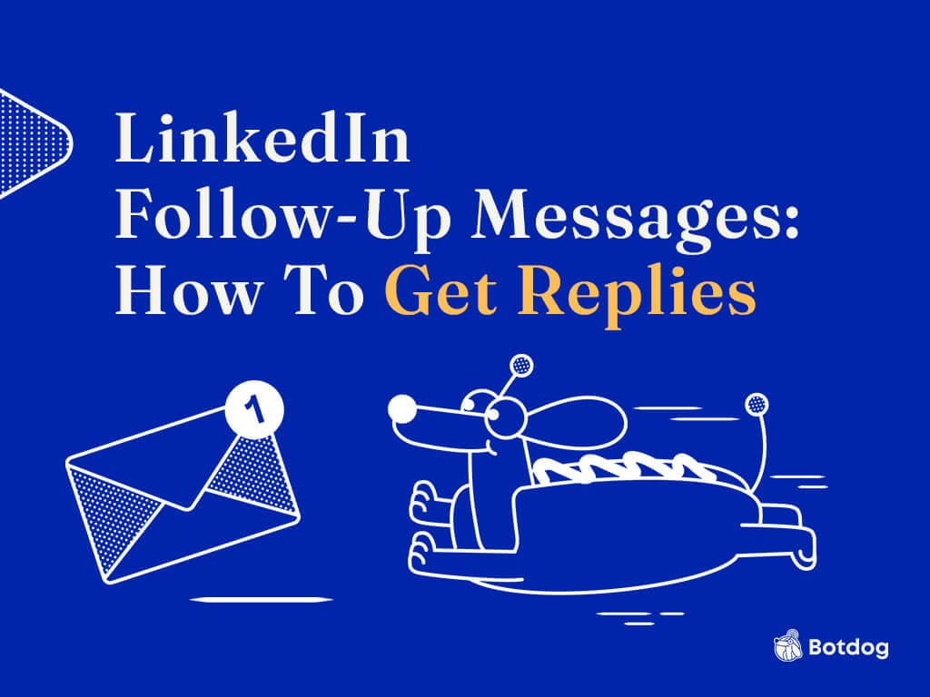 LinkedIn Follow-Up Messages: How to Write Ones That Get Replies