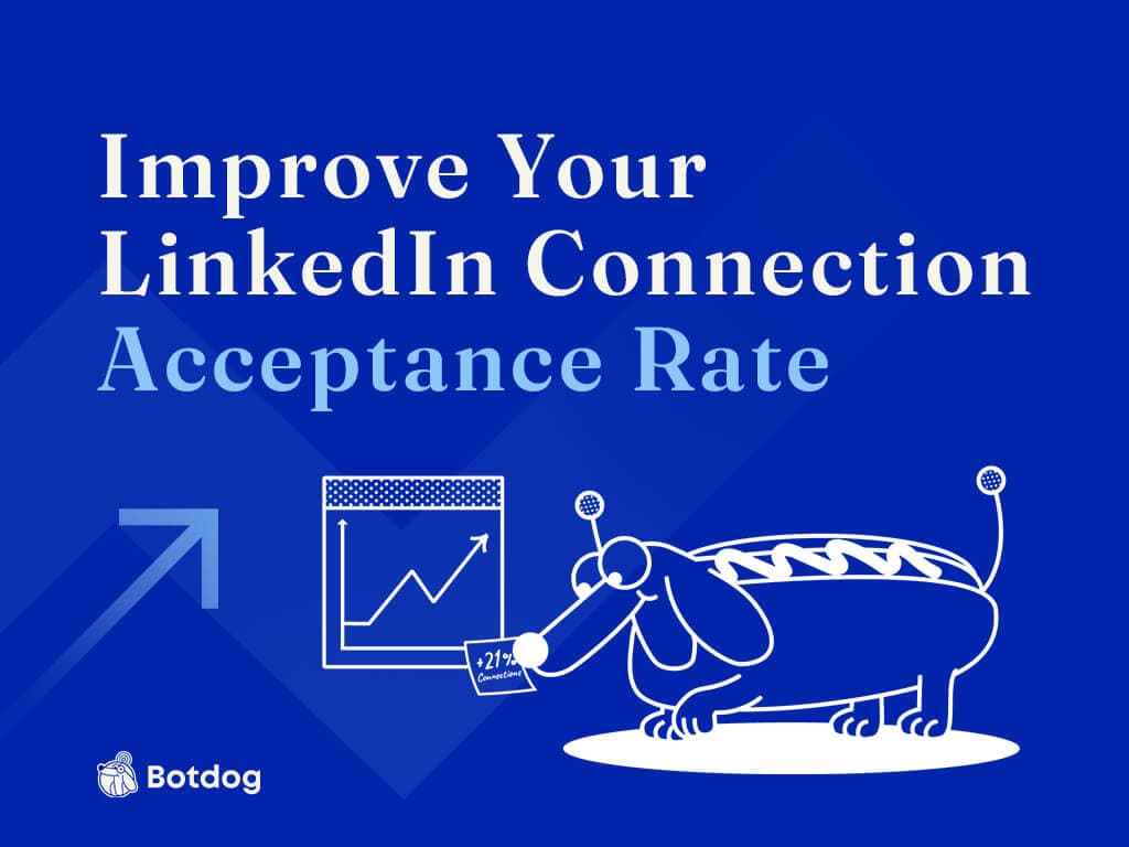 LinkedIn Connection Acceptance Rate: How to Improve Your Success