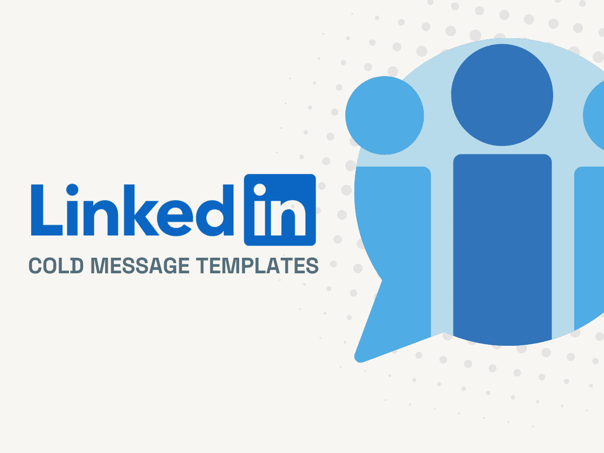 LinkedIn Cold Message: Tips & Templates to Boost Responses